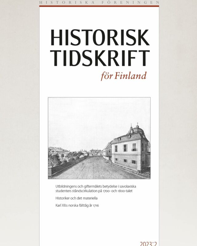 Nytt nummer av HTF publicerat - läs om utbildningens och giftermålets betydelse i savolaxiska studenters ståndscirkulation, historiker och det materiella samt Karl XII:s norska fälttåg 1716.
